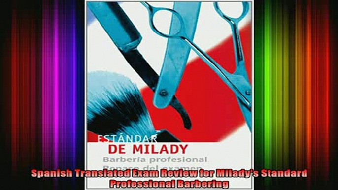 READ book  Spanish Translated Exam Review for Miladys Standard Professional Barbering Full EBook