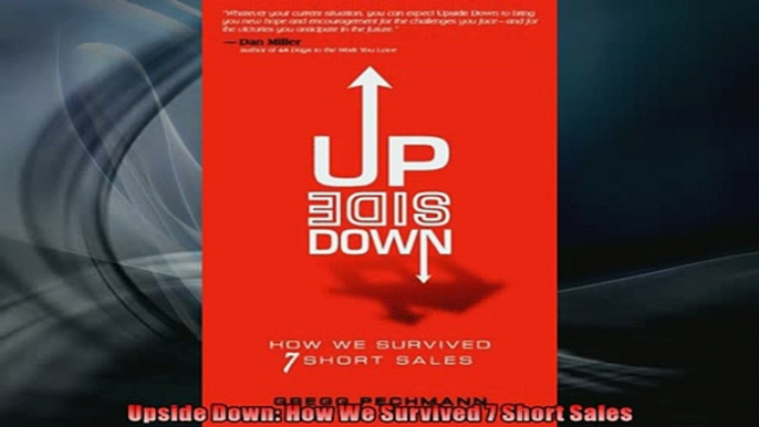 FREE PDF  Upside Down How We Survived 7 Short Sales  FREE BOOOK ONLINE