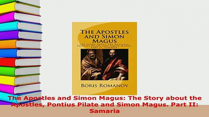 PDF  The Apostles and Simon Magus The Story about the Apostles Pontius Pilate and Simon Magus Read Full Ebook