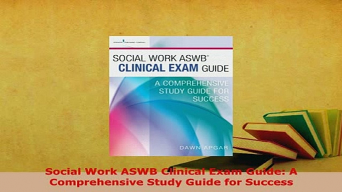 PDF  Social Work ASWB Clinical Exam Guide A Comprehensive Study Guide for Success Download Full Ebook