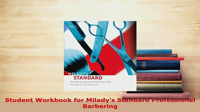 PDF  Student Workbook for Miladys Standard Professional Barbering PDF Online