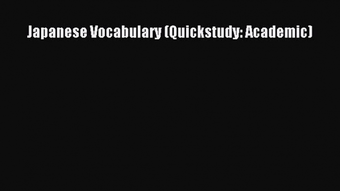 Download Japanese Vocabulary (Quickstudy: Academic) PDF Online