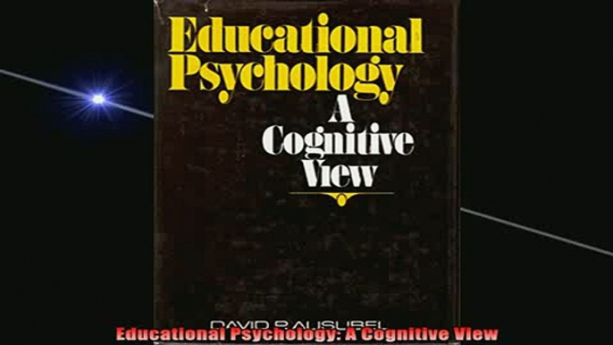 Free Full PDF Downlaod  Educational Psychology A Cognitive View Full EBook