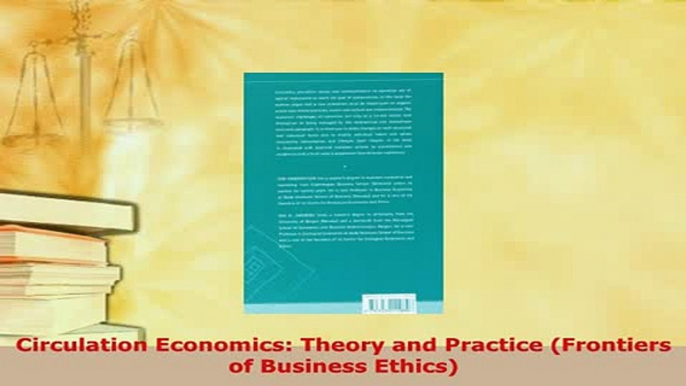 PDF  Circulation Economics Theory and Practice Frontiers of Business Ethics Download Full Ebook