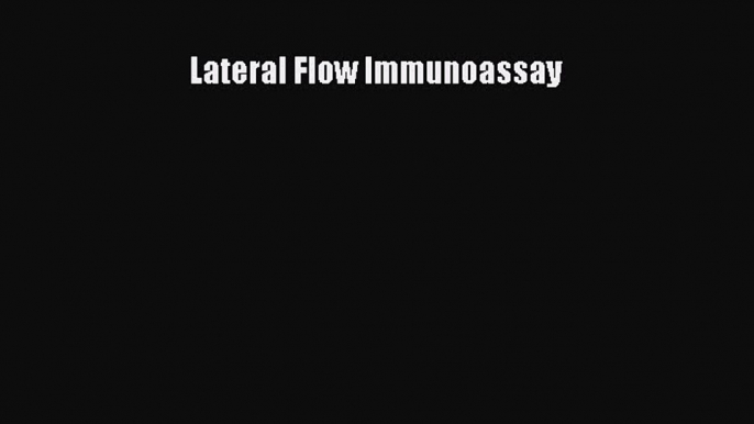 [Read Book] Lateral Flow Immunoassay Free PDF