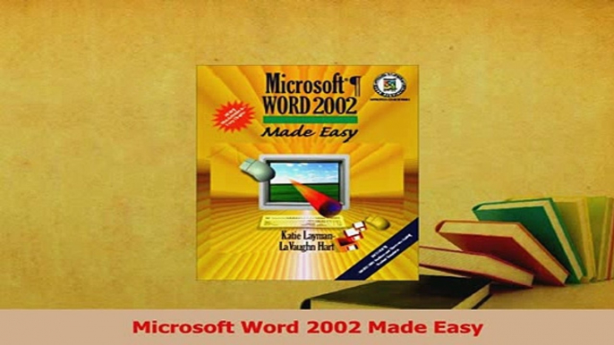 Read  Microsoft Word 2002 Made Easy Ebook Free