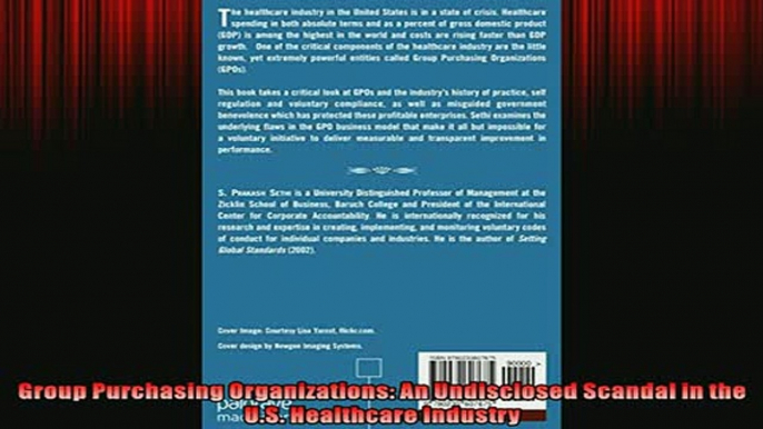 FREE DOWNLOAD  Group Purchasing Organizations An Undisclosed Scandal in the US Healthcare Industry  BOOK ONLINE