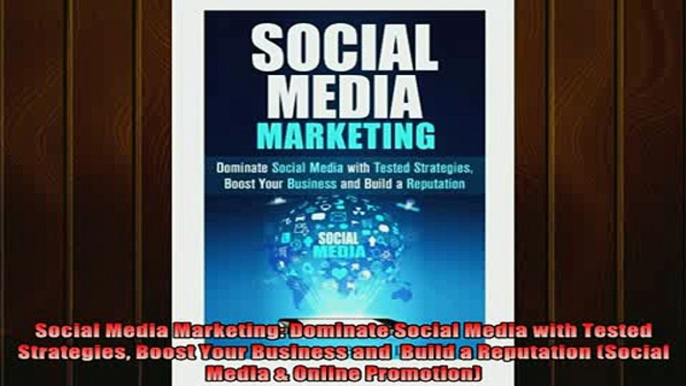 READ book  Social Media Marketing Dominate Social Media with Tested Strategies Boost Your Business Full Free