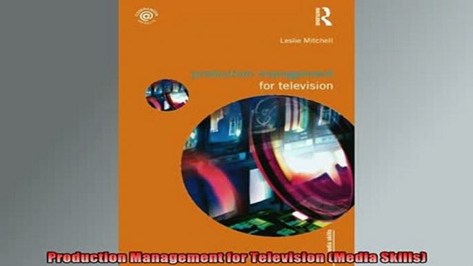 READ book  Production Management for Television Media Skills Full EBook