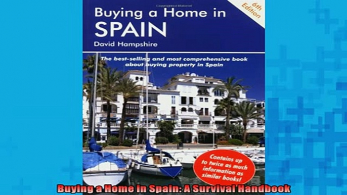 EBOOK ONLINE  Buying a Home in Spain A Survival Handbook  DOWNLOAD ONLINE