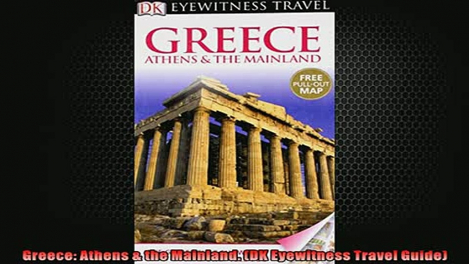 EBOOK ONLINE  Greece Athens  the Mainland DK Eyewitness Travel Guide READ ONLINE