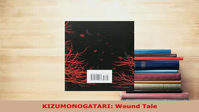 PDF  KIZUMONOGATARI Wound Tale  Read Online