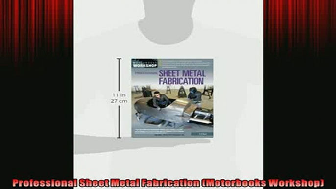 READ book  Professional Sheet Metal Fabrication Motorbooks Workshop  FREE BOOOK ONLINE