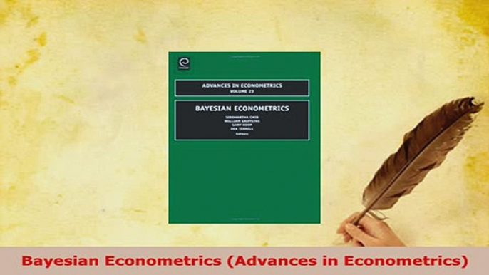 PDF  Bayesian Econometrics Advances in Econometrics PDF Book Free