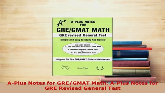 PDF  APlus Notes for GREGMAT Math APlus Notes for GRE Revised General Test Download Online