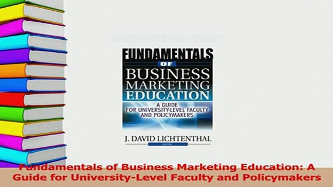 Read  Fundamentals of Business Marketing Education A Guide for UniversityLevel Faculty and Ebook Free