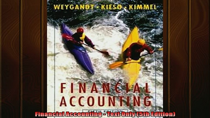 READ book  Financial Accounting  Text Only 5th Edition  FREE BOOOK ONLINE