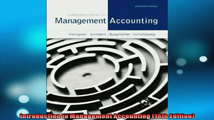 READ book  Introduction to Management Accounting 16th Edition  FREE BOOOK ONLINE