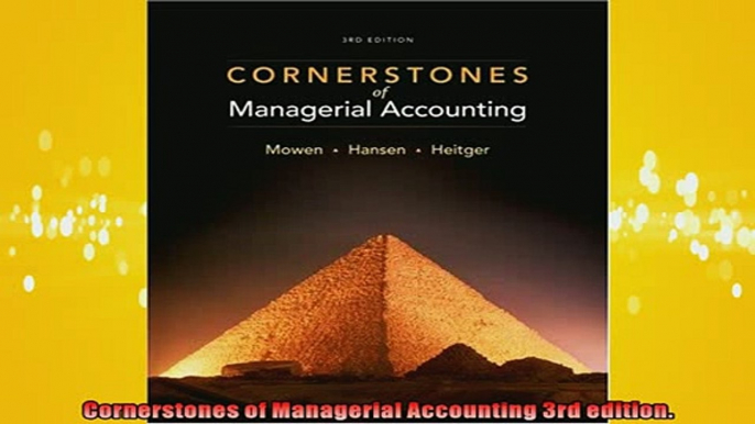 READ book  Cornerstones of Managerial Accounting 3rd edition  FREE BOOOK ONLINE