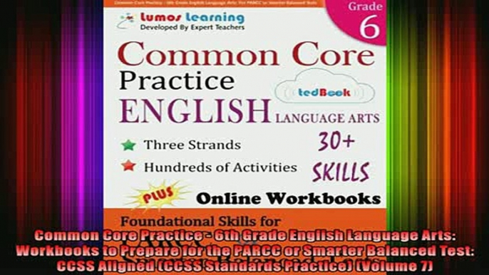 READ book  Common Core Practice  6th Grade English Language Arts Workbooks to Prepare for the PARCC Full EBook