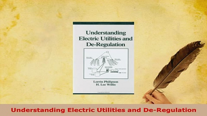 PDF  Understanding Electric Utilities and DeRegulation  Read Online