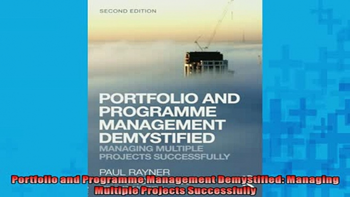 Free PDF Downlaod  Portfolio and Programme Management Demystified Managing Multiple Projects Successfully  BOOK ONLINE