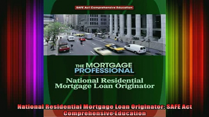 READ Ebooks FREE  National Residential Mortgage Loan Originator SAFE Act Comprehensive Education Full EBook