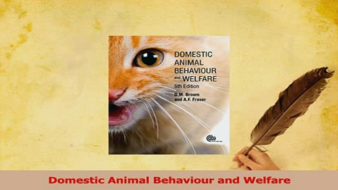 PDF  Domestic Animal Behaviour and Welfare Read Online