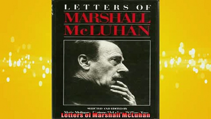 READ THE NEW BOOK   Letters of Marshall McLuhan  FREE BOOOK ONLINE