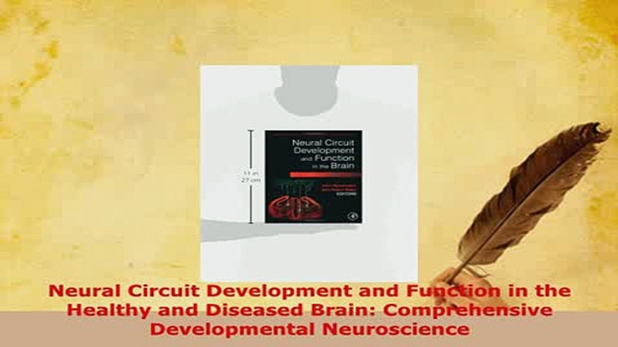 PDF  Neural Circuit Development and Function in the Healthy and Diseased Brain Comprehensive Read Full Ebook