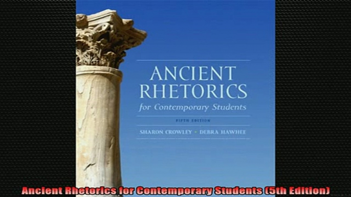 READ book  Ancient Rhetorics for Contemporary Students 5th Edition Full Free