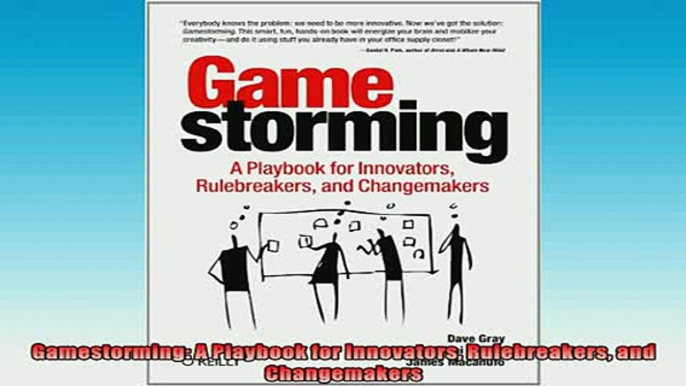 Free PDF Downlaod  Gamestorming A Playbook for Innovators Rulebreakers and Changemakers  FREE BOOOK ONLINE