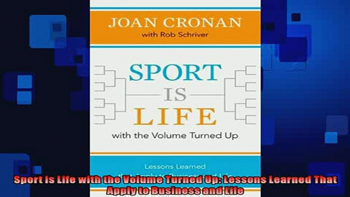 FAVORIT BOOK   Sport Is Life with the Volume Turned Up Lessons Learned That Apply to Business and Life  DOWNLOAD ONLINE