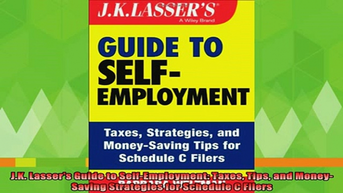 read here  JK Lassers Guide to SelfEmployment Taxes Tips and MoneySaving Strategies for