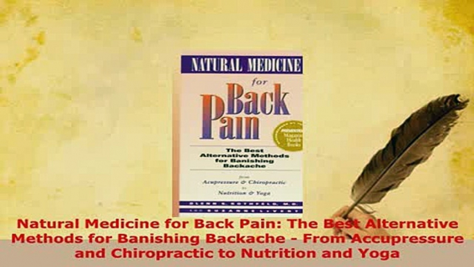 PDF  Natural Medicine for Back Pain The Best Alternative Methods for Banishing Backache  From PDF Book Free