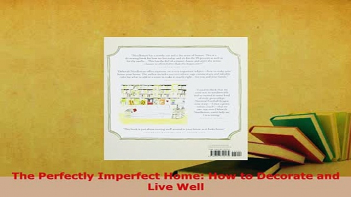 Download  The Perfectly Imperfect Home How to Decorate and Live Well PDF Book Free