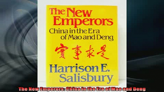 Read here The New Emperors China in the Era of Mao and Deng