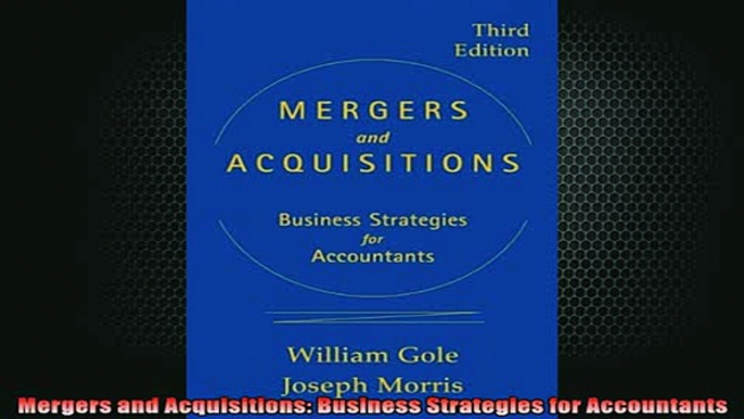 READ book  Mergers and Acquisitions Business Strategies for Accountants Full EBook