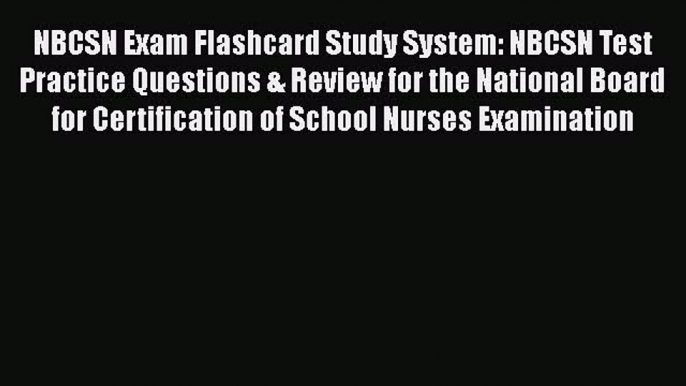 Read NBCSN Exam Flashcard Study System: NBCSN Test Practice Questions & Review for the National