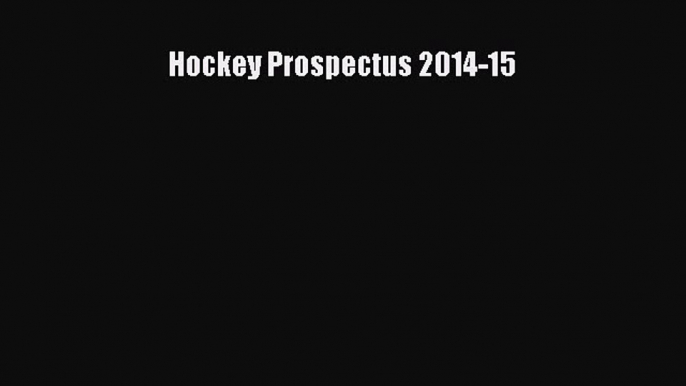 Download Hockey Prospectus 2014-15  Read Online