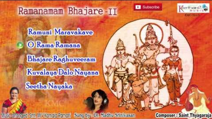 Ramanamam Bhajare Vol 2 || Saint Thyagaraja Krithis || Carnatic Classical Devotional Songs Jukebox