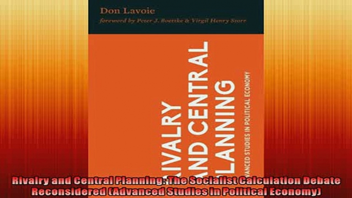 FAVORIT BOOK   Rivalry and Central Planning The Socialist Calculation Debate Reconsidered Advanced READ ONLINE