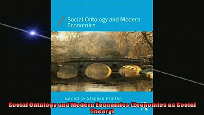 READ book  Social Ontology and Modern Economics Economics as Social Theory  FREE BOOOK ONLINE