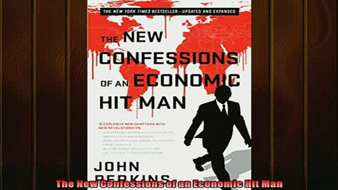 FREE PDF DOWNLOAD   The New Confessions of an Economic Hit Man READ ONLINE