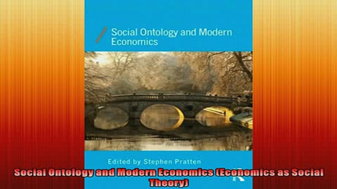 READ book  Social Ontology and Modern Economics Economics as Social Theory  BOOK ONLINE