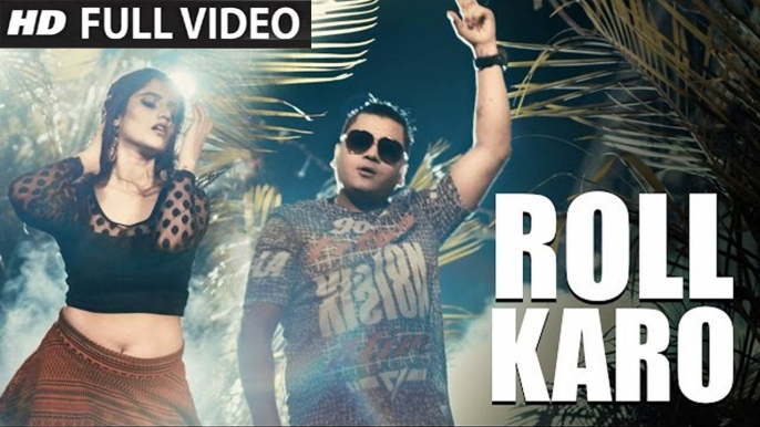 Roll Karo (Full Video) Lil Golu feat. Shivranjani Singh | New Punjabi Song 2016 HD