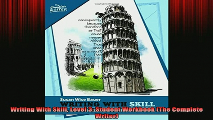 READ book  Writing With Skill Level 3 Student Workbook The Complete Writer Full EBook