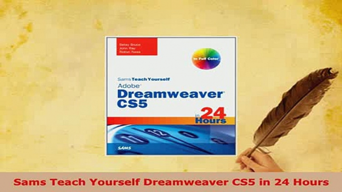 Download  Sams Teach Yourself Dreamweaver CS5 in 24 Hours Free Books