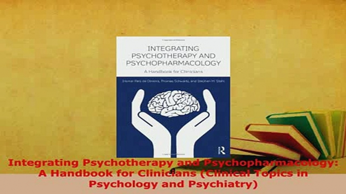 PDF  Integrating Psychotherapy and Psychopharmacology A Handbook for Clinicians Clinical PDF Book Free