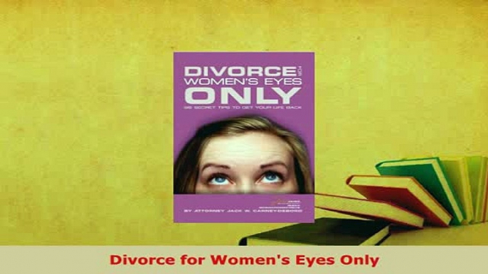 PDF  Divorce for Womens Eyes Only  EBook